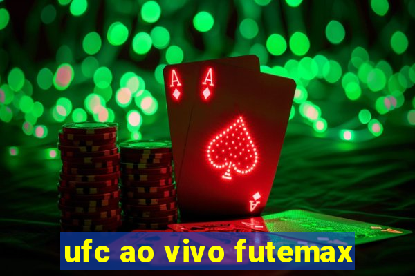 ufc ao vivo futemax